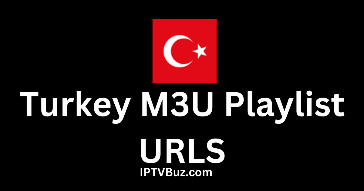 Turkey IPTV M3U Playlist