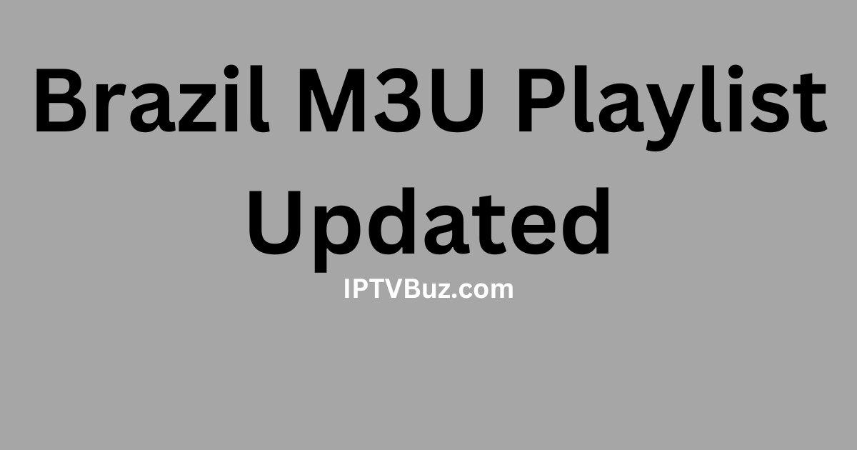 Brazil M3U IPTV Playlist