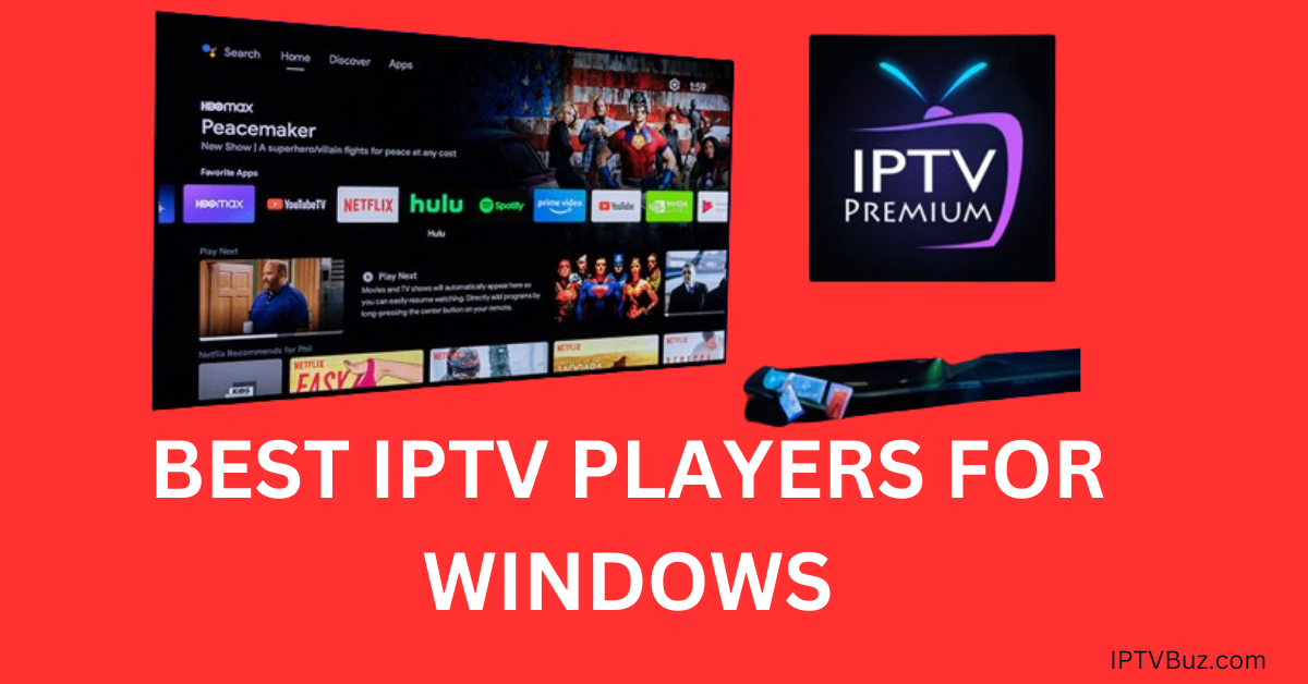 BEST IPTV PLAYERS FOR WINDOWS