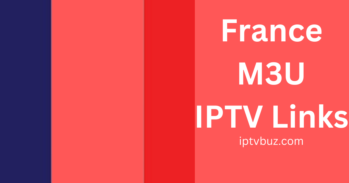 France IPTV M3U Playlist Link