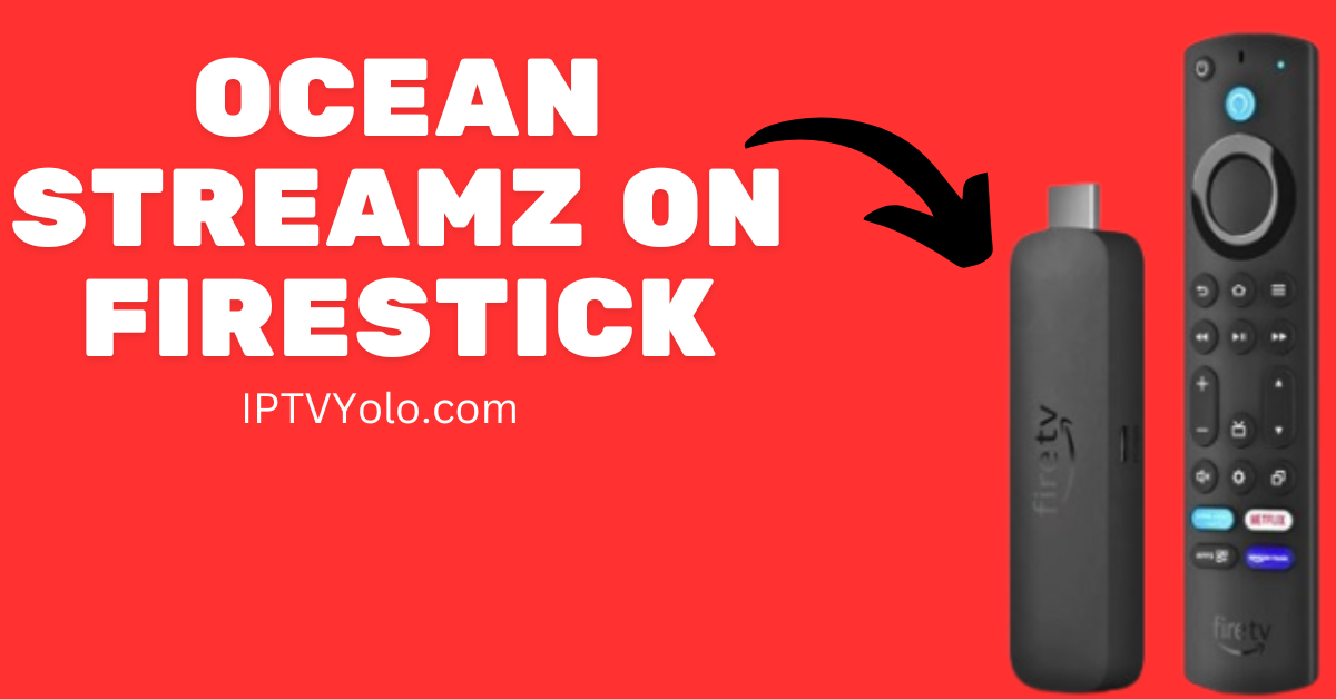 How to Install Ocean Streamz on FireStick