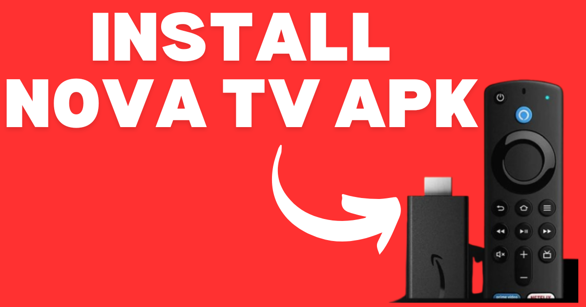 how to How to Install Nove TV APK on Firestick?