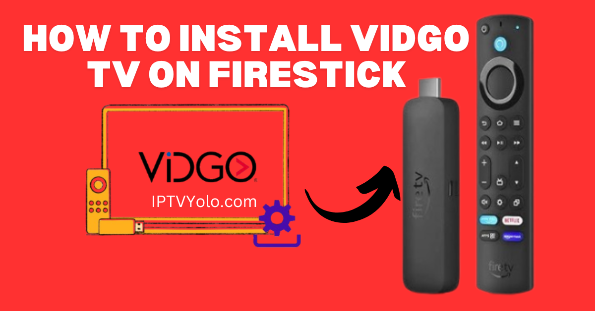 How To Install Vidgo Tv On Firestick?