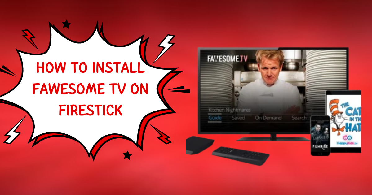 how to install fawesome tv on firestick