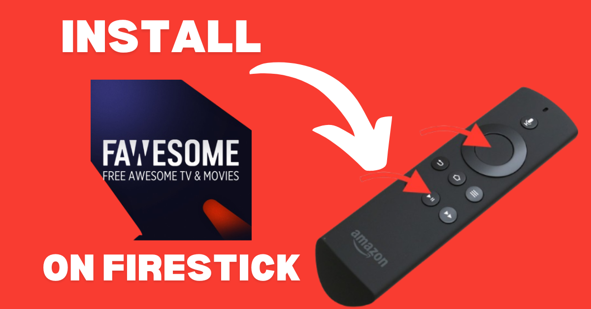 How to Install Fawesome TV on Firestick