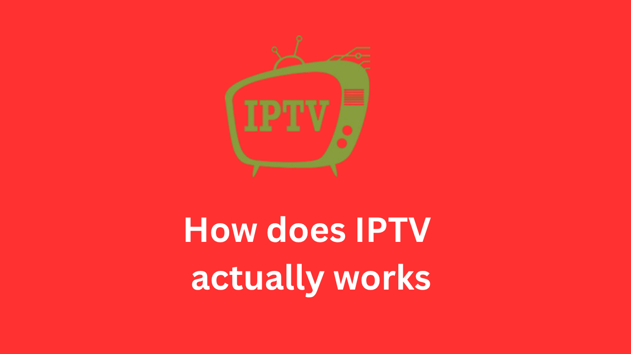 IPTV Works